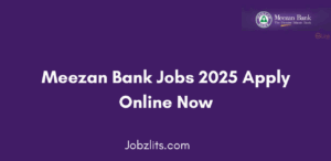 Meezan Bank Jobs 2025 Apply Online Now